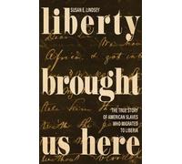 Susan E. Lindsey Liberty Brought Us Here (Copertina rigida)