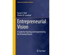 Susan E. Reid Charles B. Crawford Entrepreneurial Vision (Tascabile)