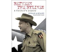 Susan E. Wiant Between the Bylines (Copertina rigida)