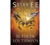 Susan Ee El fin de los tiempos (Tascabile) Ángeles Caídos