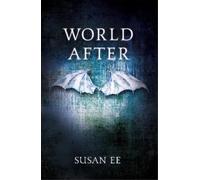 Susan Ee World After (Tascabile) Penryn and the End of Days