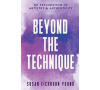 Susan Eichhorn Young Beyond The Technique (Tascabile)