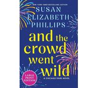 And the Crowd Went Wild: A Chicago Stars Novel