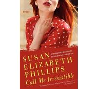 Susan Elizabeth Phillips Call Me Irresistible: A Novel (Tascabile)