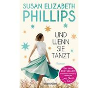 Susan Elizabeth Phillips Claudia Geng Und wenn sie tanzt: Roman (Tascabile)