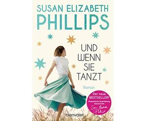 Susan Elizabeth Phillips Claudia Geng Und wenn sie tanzt: Roman (Tascabile)