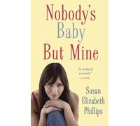 Susan Elizabeth Phillips Nobody's Baby But Mine (Tascabile) Chicago Stars Series