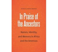 Susan Elizabeth Ramirez In Praise of the Ancestors (Tascabile)