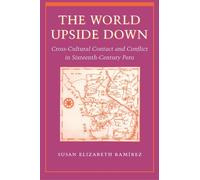 Susan Elizabeth Ramírez The World Upside Down (Tascabile)