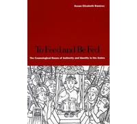 Susan Elizabeth Ramírez To Feed and Be Fed (Copertina rigida)