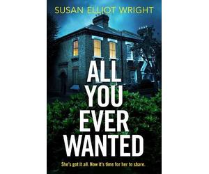 Susan Elliot Wright All You Ever Wanted (Tascabile)