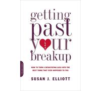 Susan Elliott Getting Past Your Breakup (Tascabile)