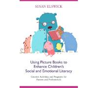 Susan Elswick Using Picture Books to Enhance Children's Social and E (Tascabile)