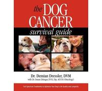 Susan Ettinger Demian Dressler The Dog Cancer Survival Guide (Tascabile)