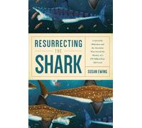 Susan Ewing Resurrecting the Shark (Copertina rigida)