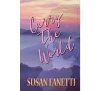 Susan Fanetti Carry the World (Tascabile)