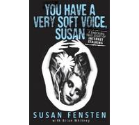 Susan Fensten Brian Whitney You Have A Very Soft Voice, Susan (Tascabile)