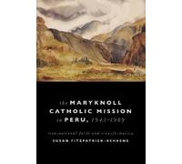 Susan Fitzpatrick-Be Maryknoll Catholic Mission in Peru, 1943 (Copertina rigida)