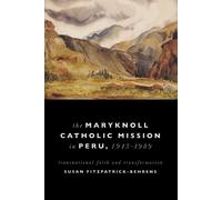 Susan Fitzpatrick-Behre Maryknoll Catholic Mission in Peru, 1943-19 (Tascabile)