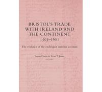 Susan Flavin Bristol's Trade with Ireland and the Continent, (Copertina rigida)