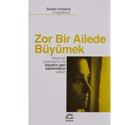 Susan Forward C Zor Bir Ailede Büyümek: Gecmisi Onarmanin ve Hayati (Tascabile)