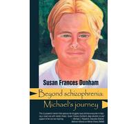 Susan Frances Dunham Beyond Schizophrenia (Tascabile)