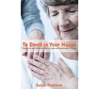 Susan Freeman To Dwell in Your House (Tascabile)