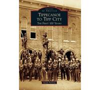 Susan Furlong Tippecanoe to Tipp City (Tascabile) Images of America Series
