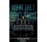 Susan Furlong What They Don't Know (Tascabile)