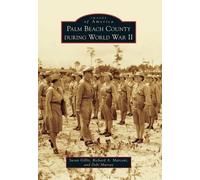Susan Gillis Richard A. Marconi Debi Palm Beach County During World (Tascabile)