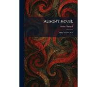 Susan Glaspell Alison's House (Tascabile)