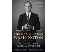 Susan Glasser Peter Baker The Man Who Ran Washington (Tascabile)