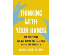Susan Goldin-Meadow Thinking with Your Hands (Copertina rigida)