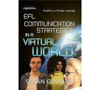 Susan Gowans EFL Communication Strategies in a Virtual World (Tascabile)