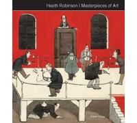 Susan Grange Heath Robinson Masterpieces of Art (Copertina rigida)