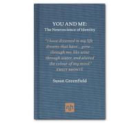 Susan Greenfield You and Me: The Neuroscience of Identity (Copertina rigida)