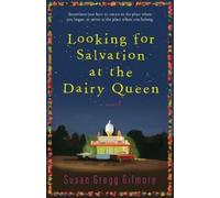 Susan Gregg Gilmore Looking for Salvation at the Dairy Queen (Tascabile)