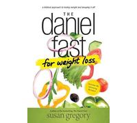 Susan Gregory The Daniel Fast for Weight Loss (Tascabile)