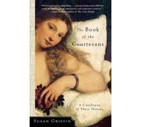 Susan Griffin The Book of the Courtesans (Tascabile)