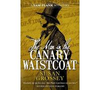 Susan Grossey The Man in the Canary Waistcoat (Tascabile) Sam Plank Mysteries