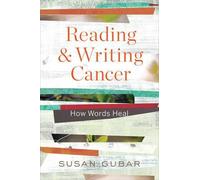 Susan Gubar Reading and Writing Cancer (Copertina rigida)
