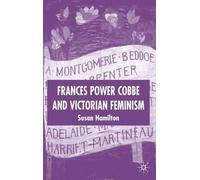 Susan Hamilton Frances Power Cobbe and Victorian Feminism (Copertina rigida)