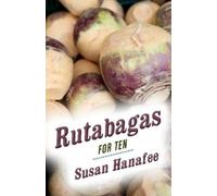 Susan Hanafee Rutabagas for Ten (Tascabile)