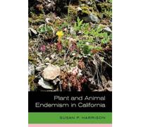 Susan Harrison Plant and Animal Endemism in California (Copertina rigida)