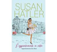 Susan Hatler L'appuntamento in città (Tascabile) Appuntamento Da Rifare