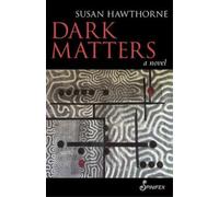 Susan Hawthorne Dark Matters (Tascabile)