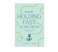 Susan Heck With the Master Holding Fast to the Truth (Tascabile)