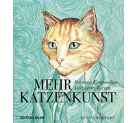 Susan Herbert Mehr Katzenkunst: Ein neues Kompendium kultivie (Copertina rigida)