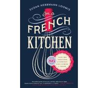 Susan Herrmann Loomis In a French Kitchen (Tascabile)