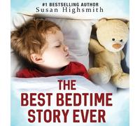 Susan Highsmith The Best Bedtime Story Ever (Copertina rigida)